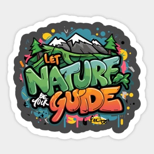 Let Nature Be Your Guide, Nature Graffiti Design Sticker